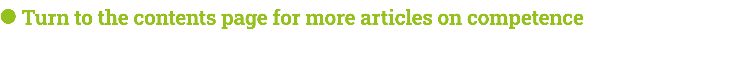 ● Turn to the contents page for more articles on competence