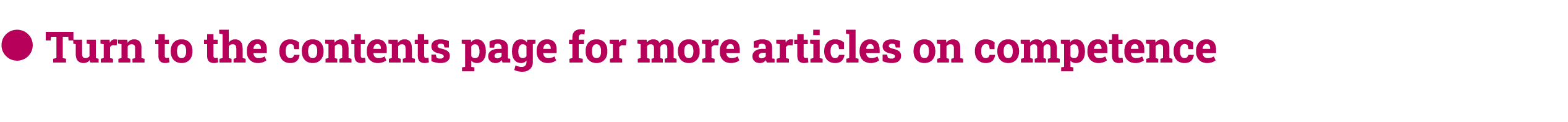● Turn to the contents page for more articles on competence
