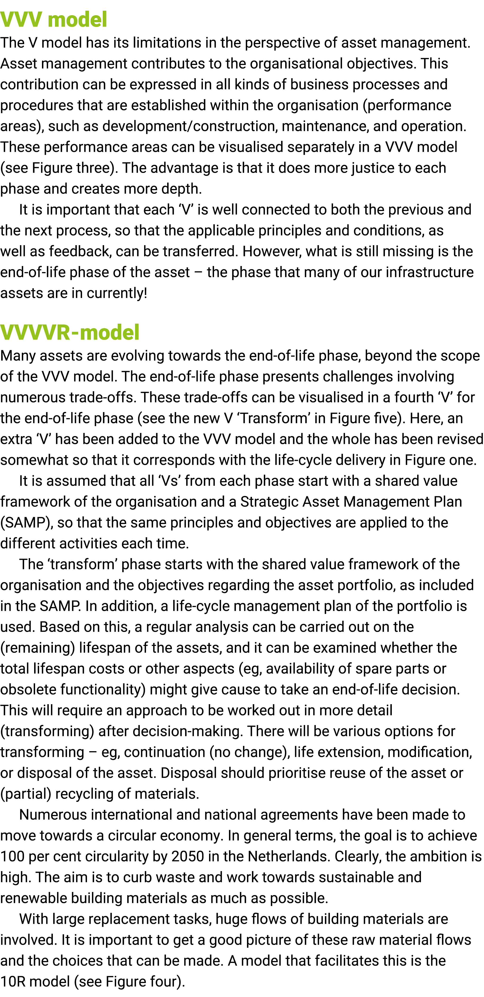 VVV model  The V model has its limitations in the perspective of asset management. Asset management contributes to th...
