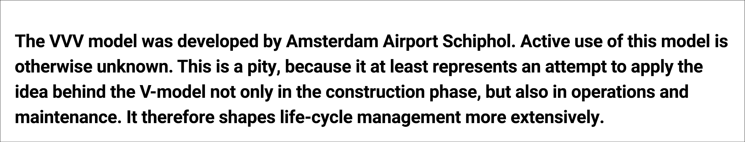 The VVV model was developed by Amsterdam Airport Schiphol. Active use of this model is otherwise unknown. This is a p...