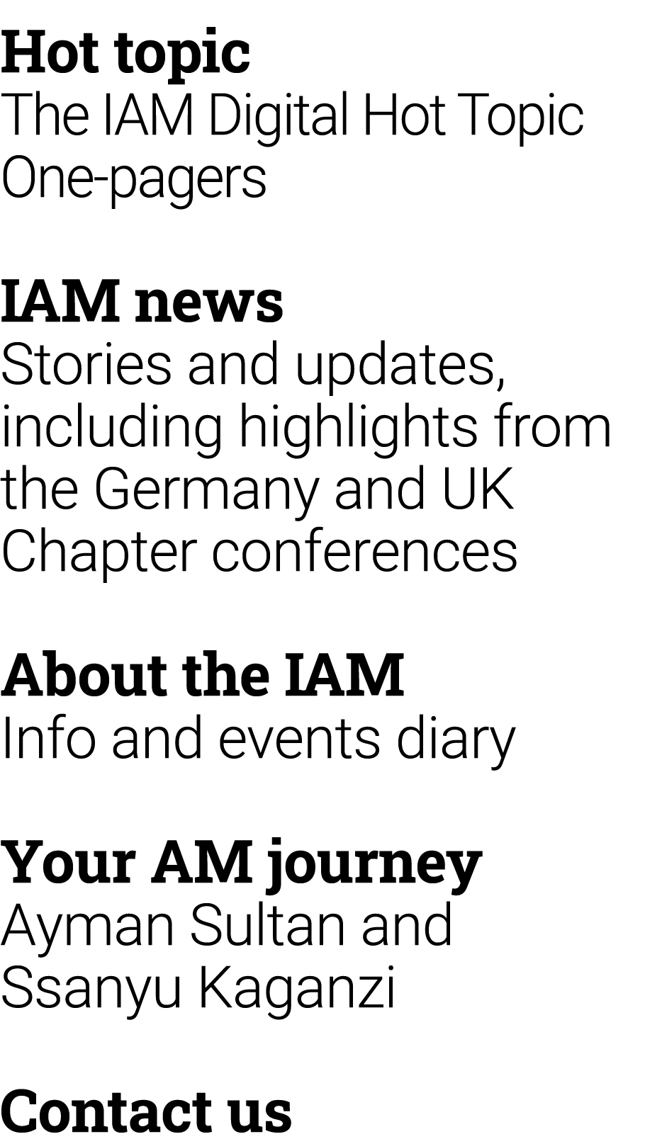 Hot topic The IAM Digital Hot Topic One pagers IAM news Stories and updates, including highlights from the Germany an...