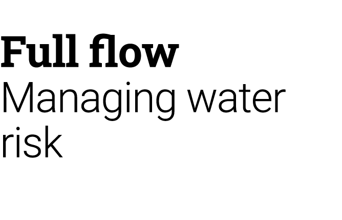 Full flow Managing water risk