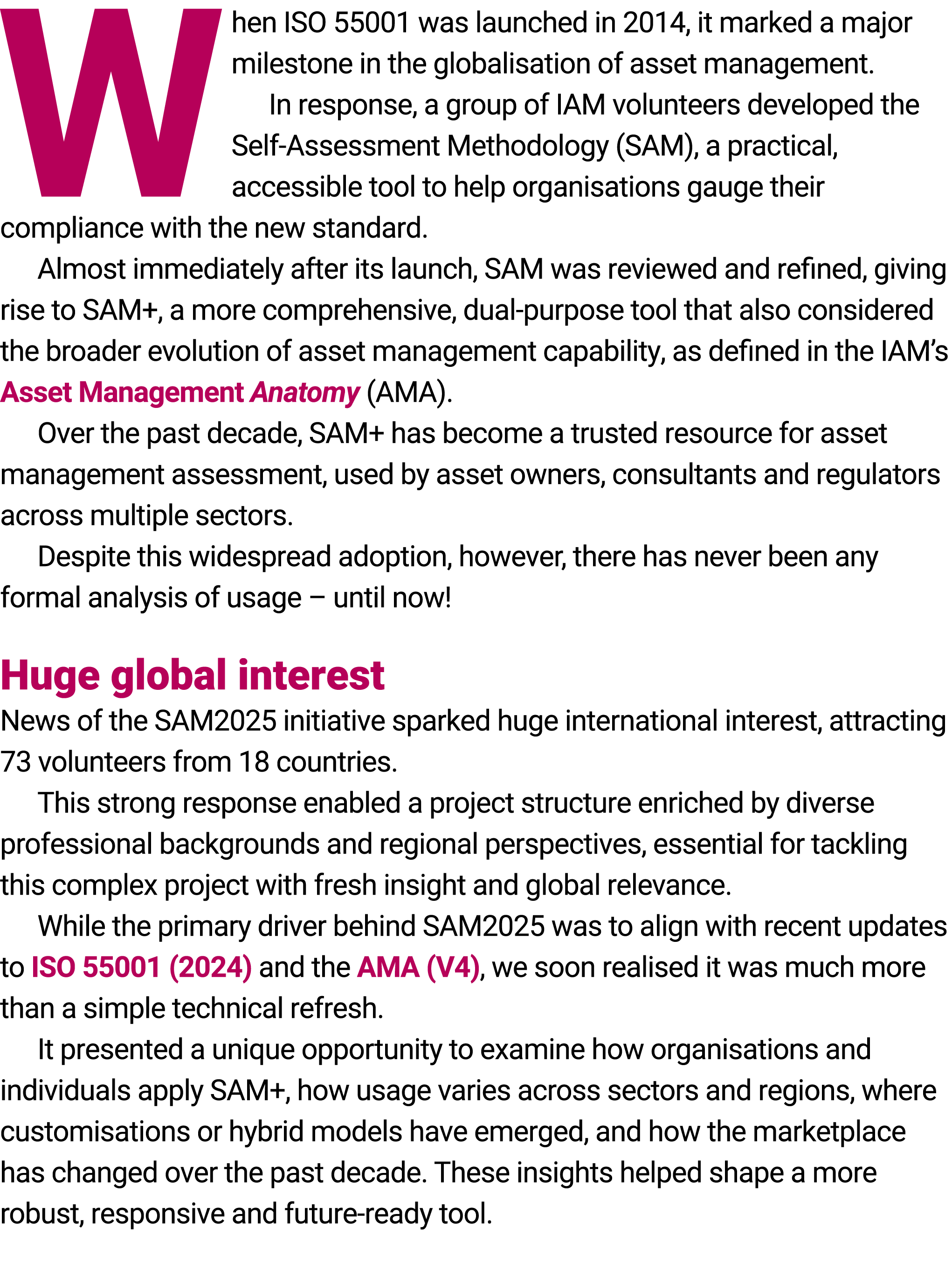 When ISO 55001 was ﻿launched in 2014, it marked a major milestone in the globalisation of asset management. In respon...
