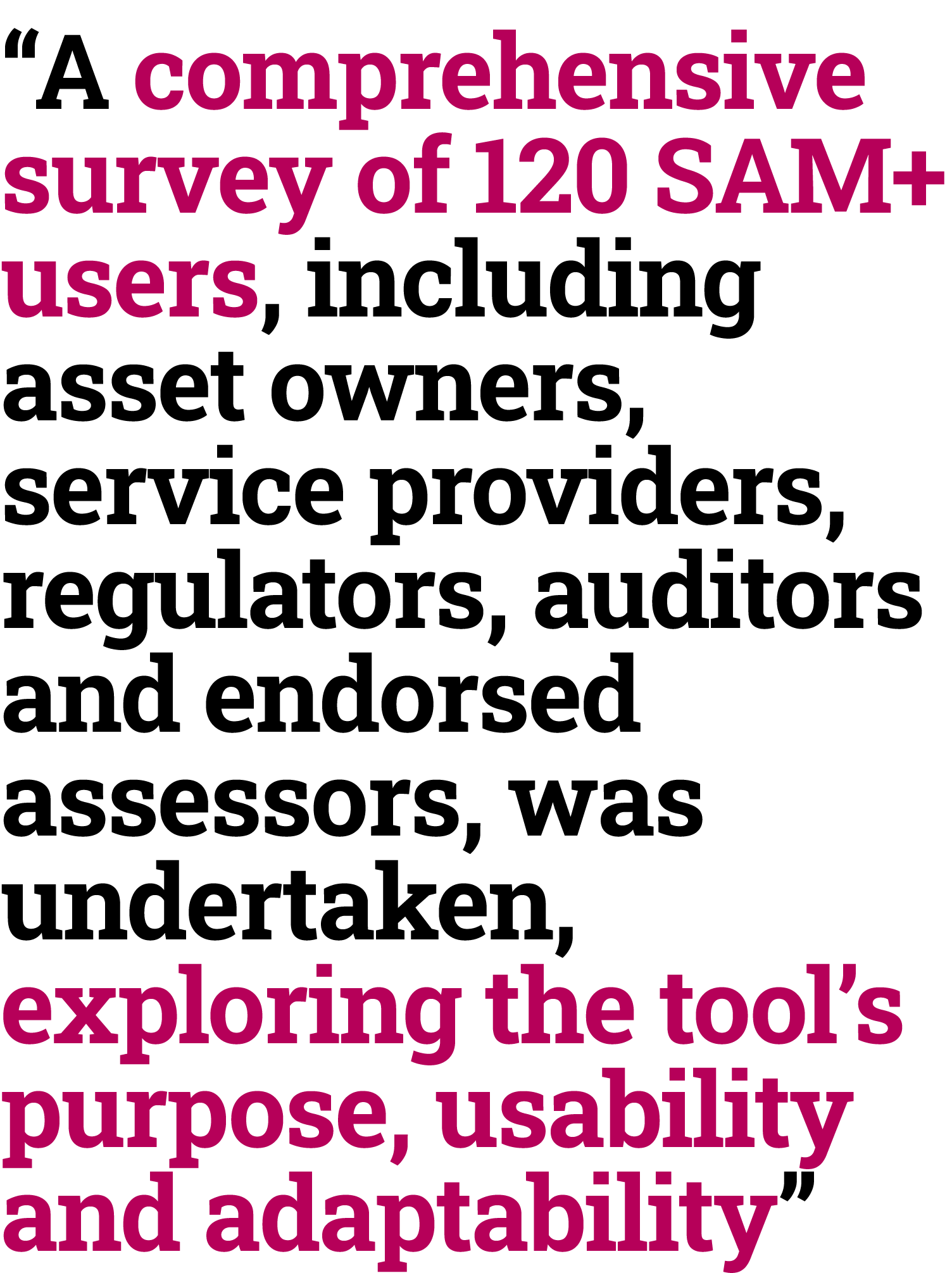 “﻿A comprehensive survey of 120 SAM+ users, including asset owners, service providers, regulators, auditors and endor...