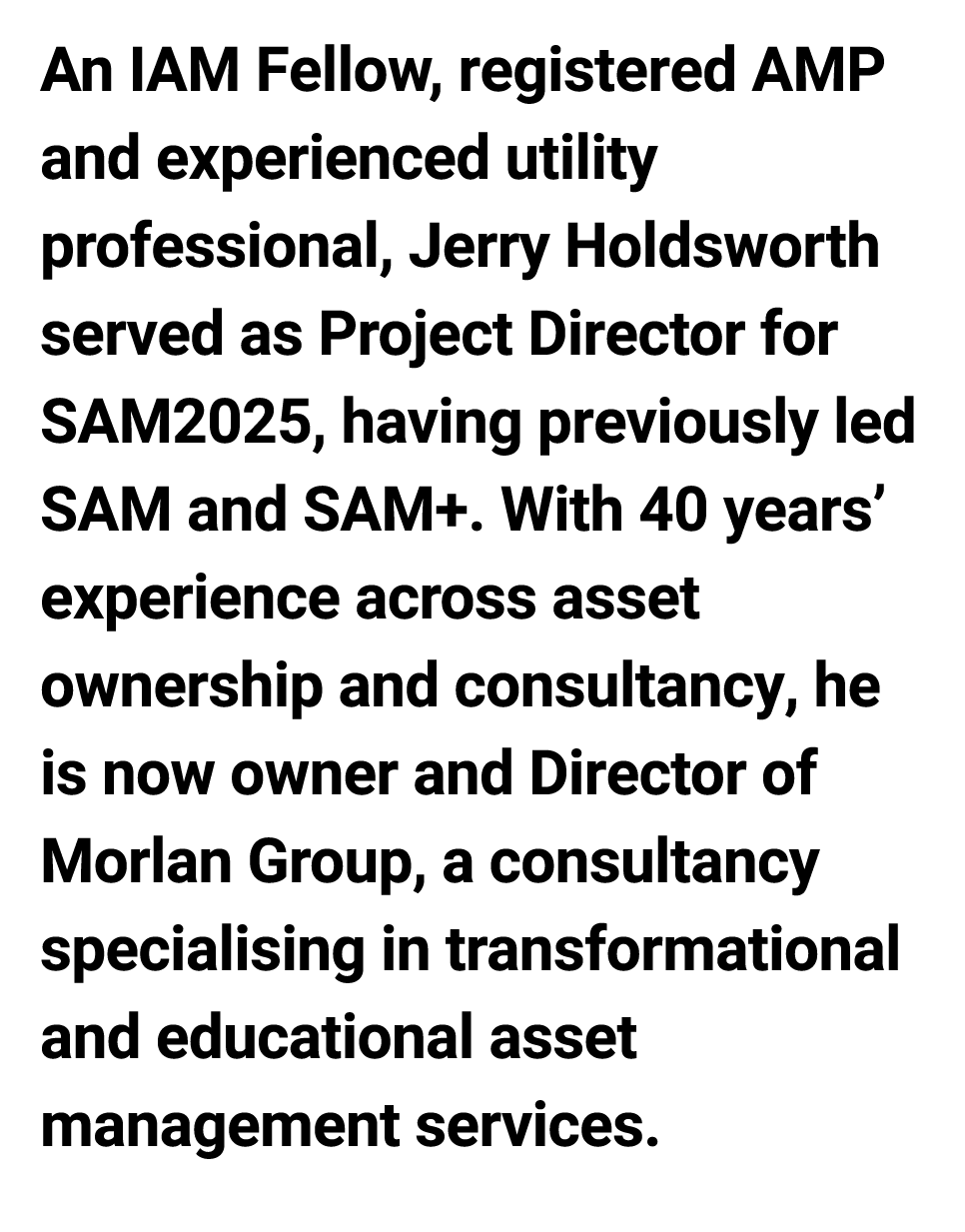 An IAM Fellow, registered AMP and experienced utility professional, Jerry Holdsworth served as Project Director for S...