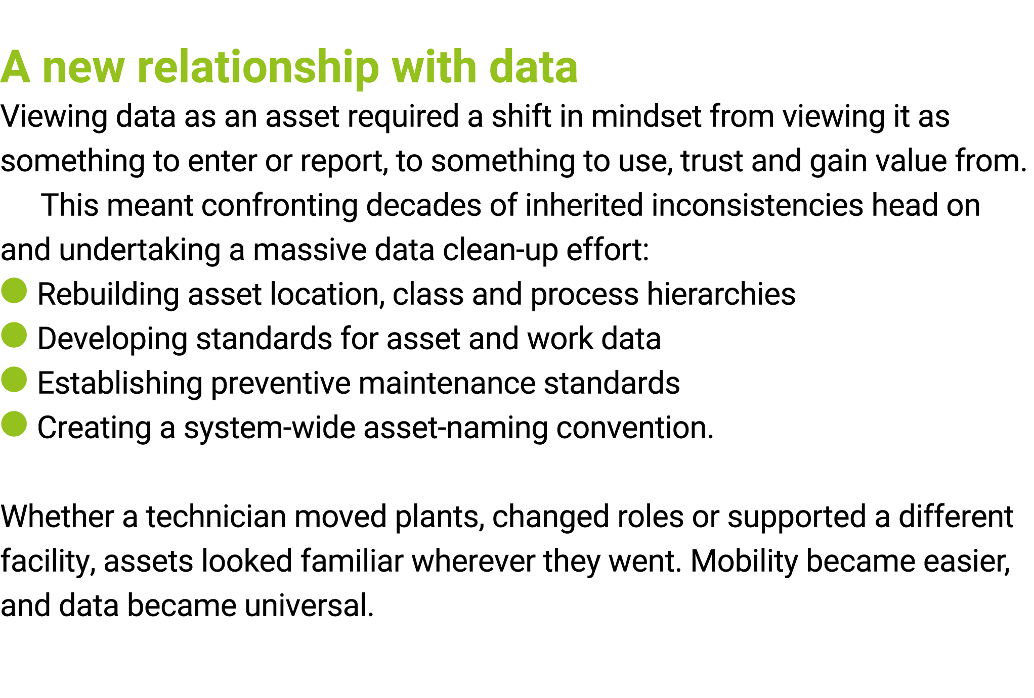  A new relationship with data Viewing data as an asset required a shift in mindset from viewing ﻿it as something to e...