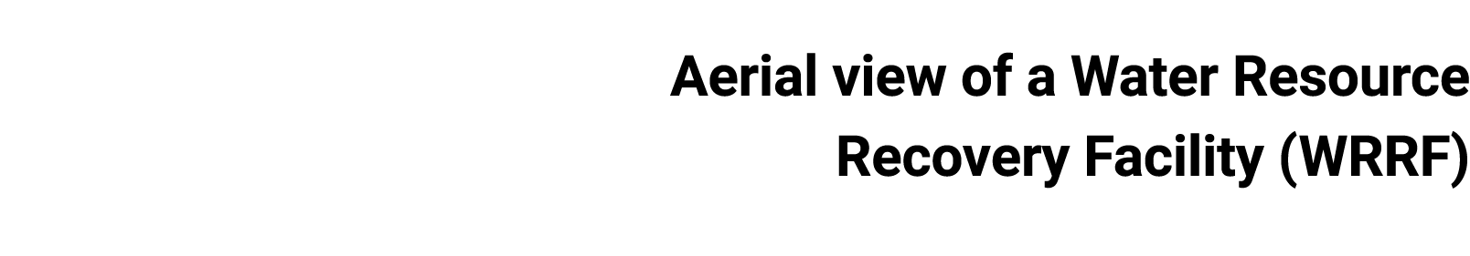 Aerial view of a Water Resource Recovery Facility (WRRF)