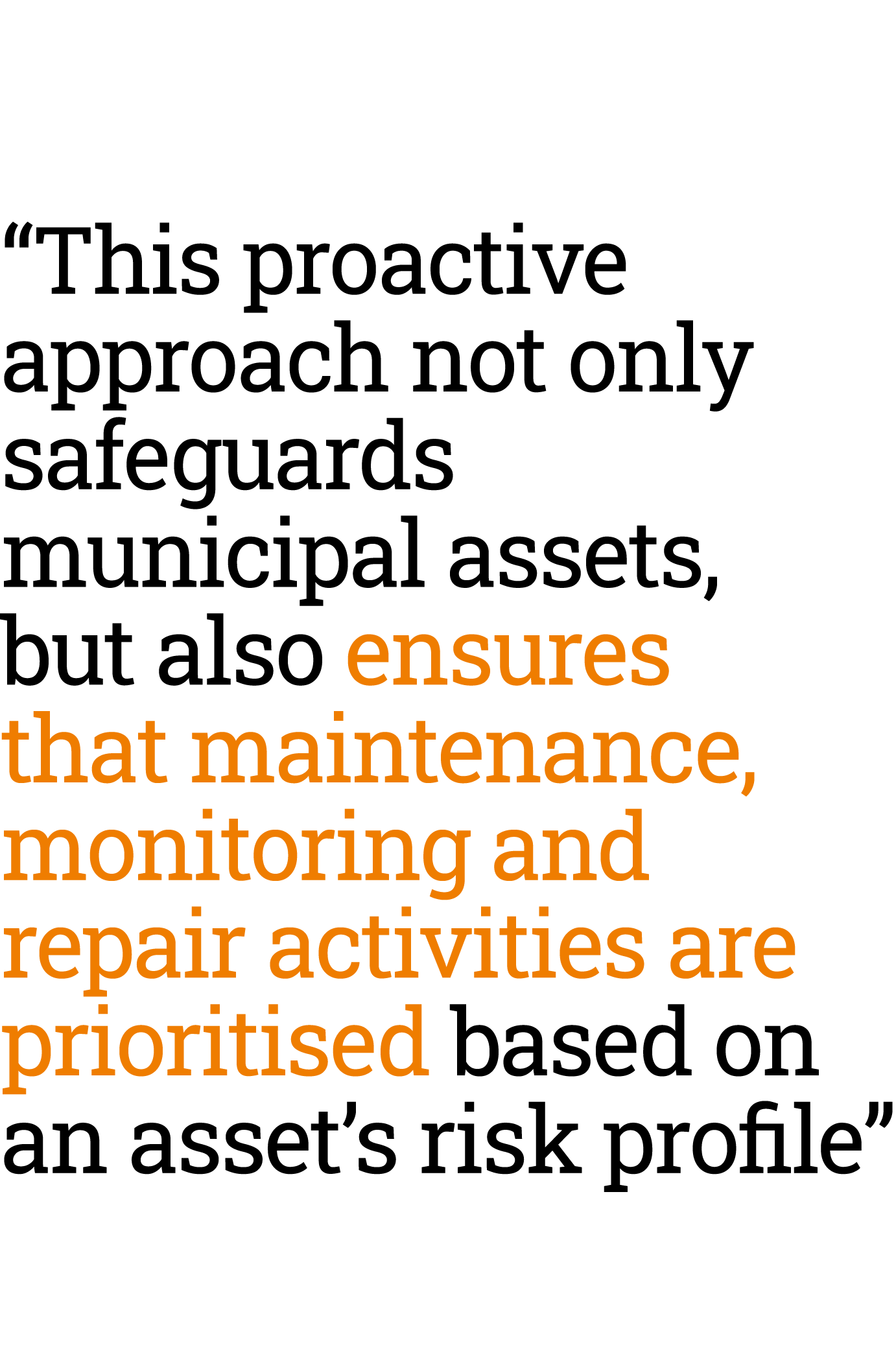 “This proactive approach not only safeguards municipal assets, but also ensures that maintenance, monitoring and repa...