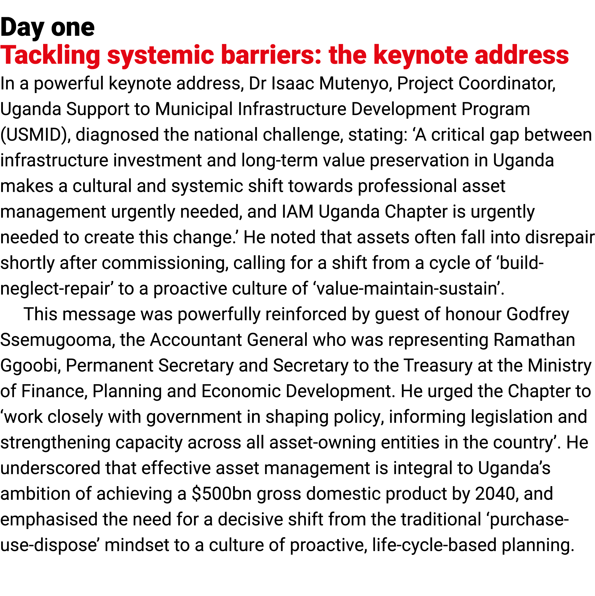 Day one Tackling systemic barriers: the keynote address In a powerful keynote address, Dr Isaac Mutenyo, Project Coor...