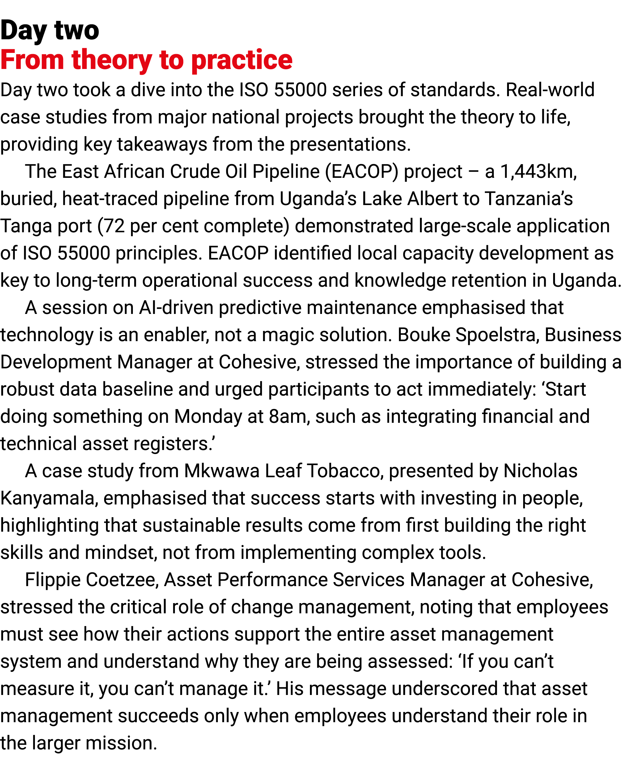 Day two From theory to practice Day two took a dive into the ISO 55000 series of standards. Real world case studies f...