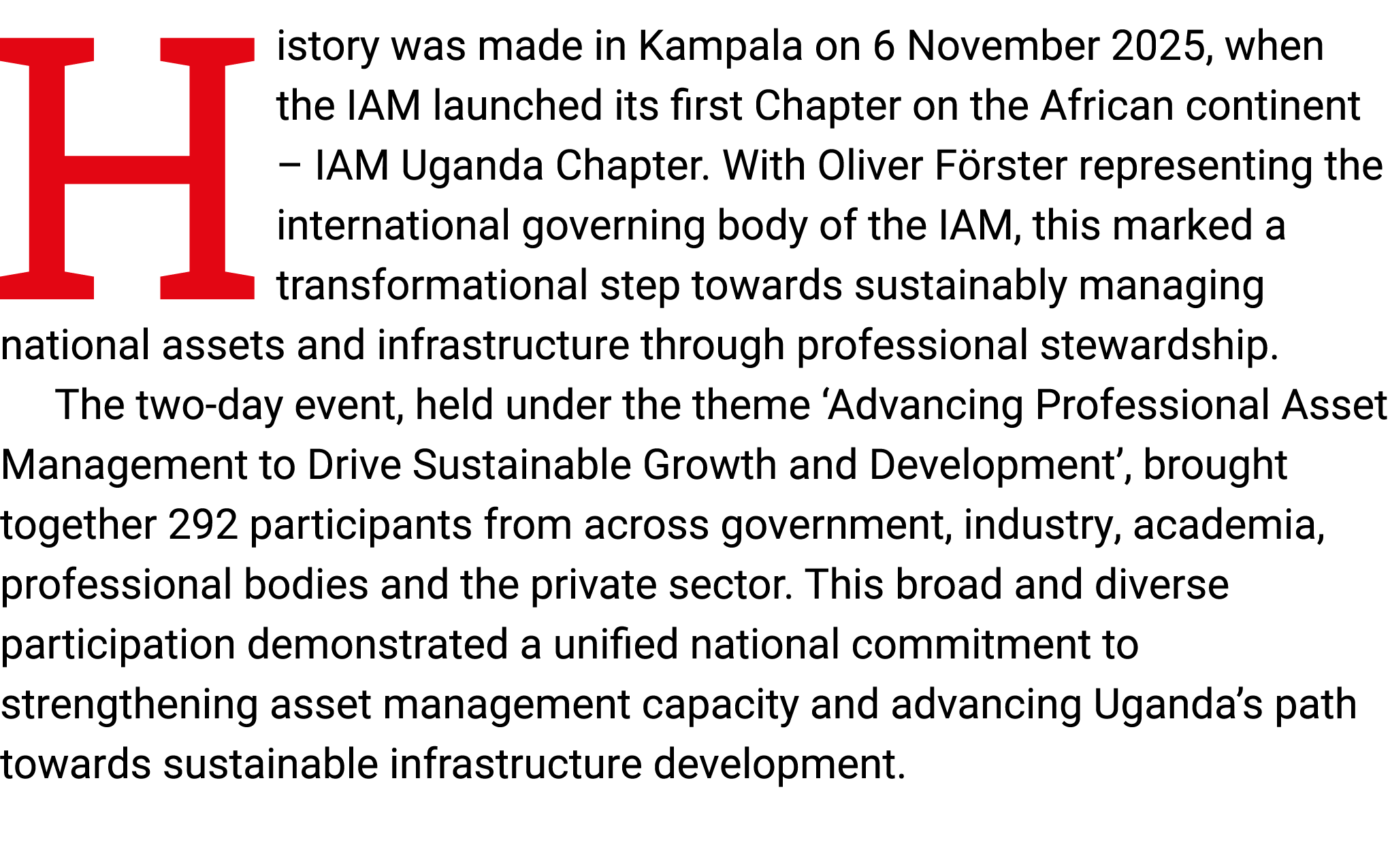 History was made in Kampala on 6 November 2025, ﻿when the IAM launched ﻿its first Chapter on the African continent – ...