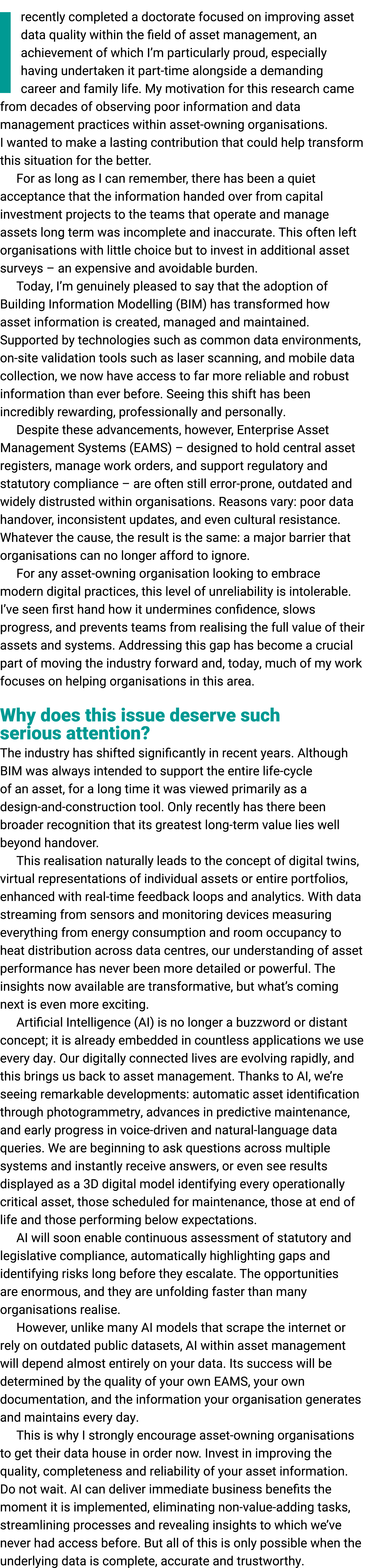 I recently completed a doctorate focused on improving asset data quality within the field of asset management, an ach...