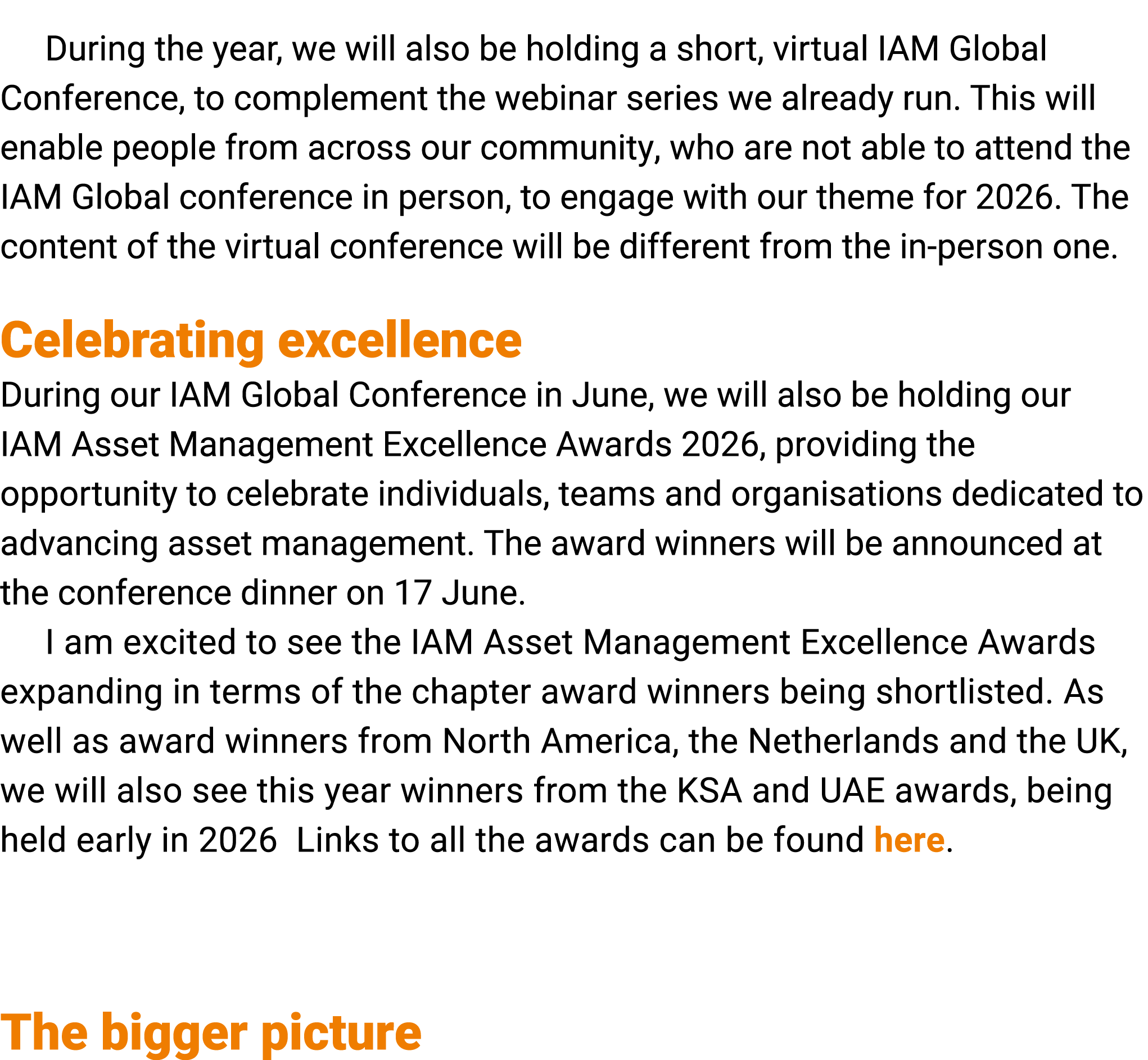 During the year, we will also be holding a short, virtual IAM Global Conference, to complement the webinar series we ...