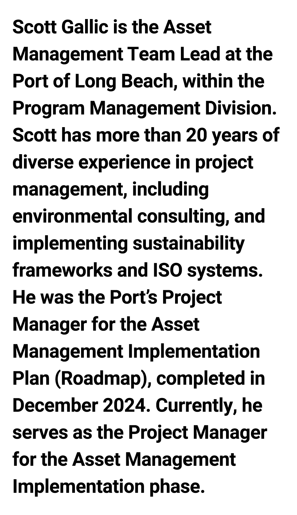 Scott Gallic is the Asset Management Team Lead at the Port of Long Beach, within the Program Management Division. Sco...