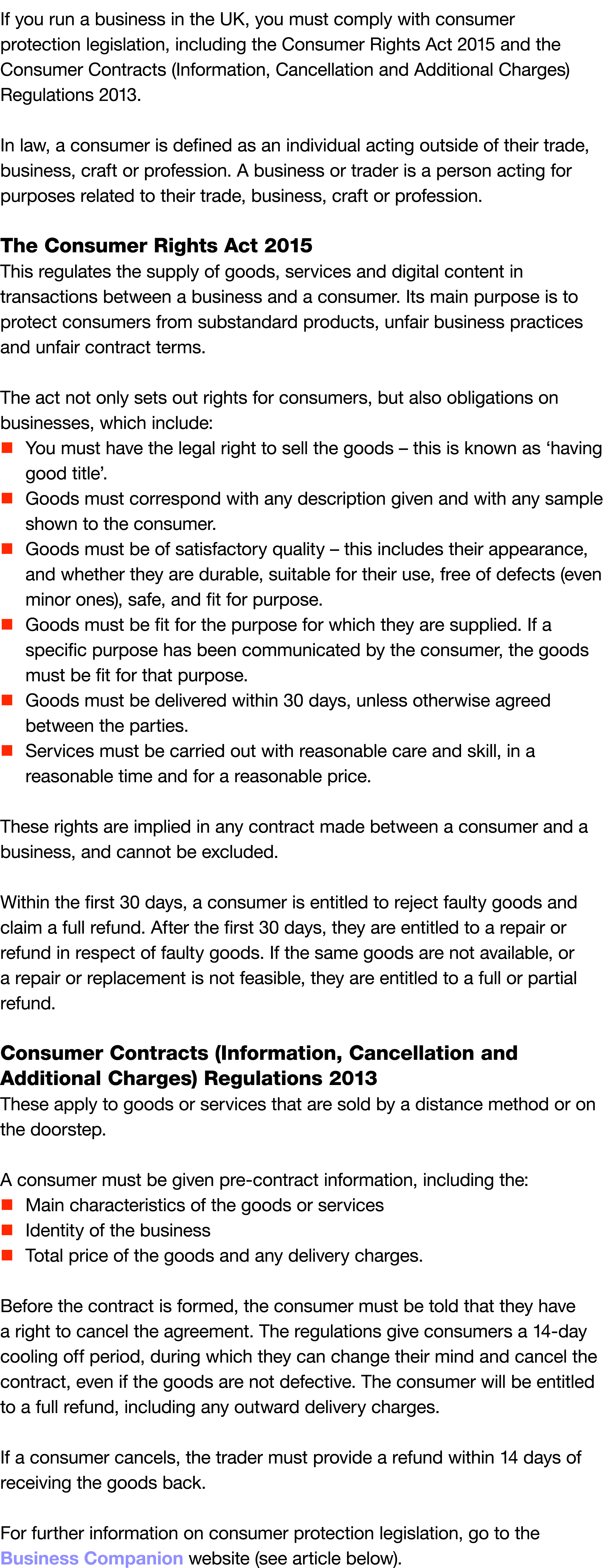 If you run a business in the UK, you must comply with consumer protection legislation, including the Consumer Rights ...