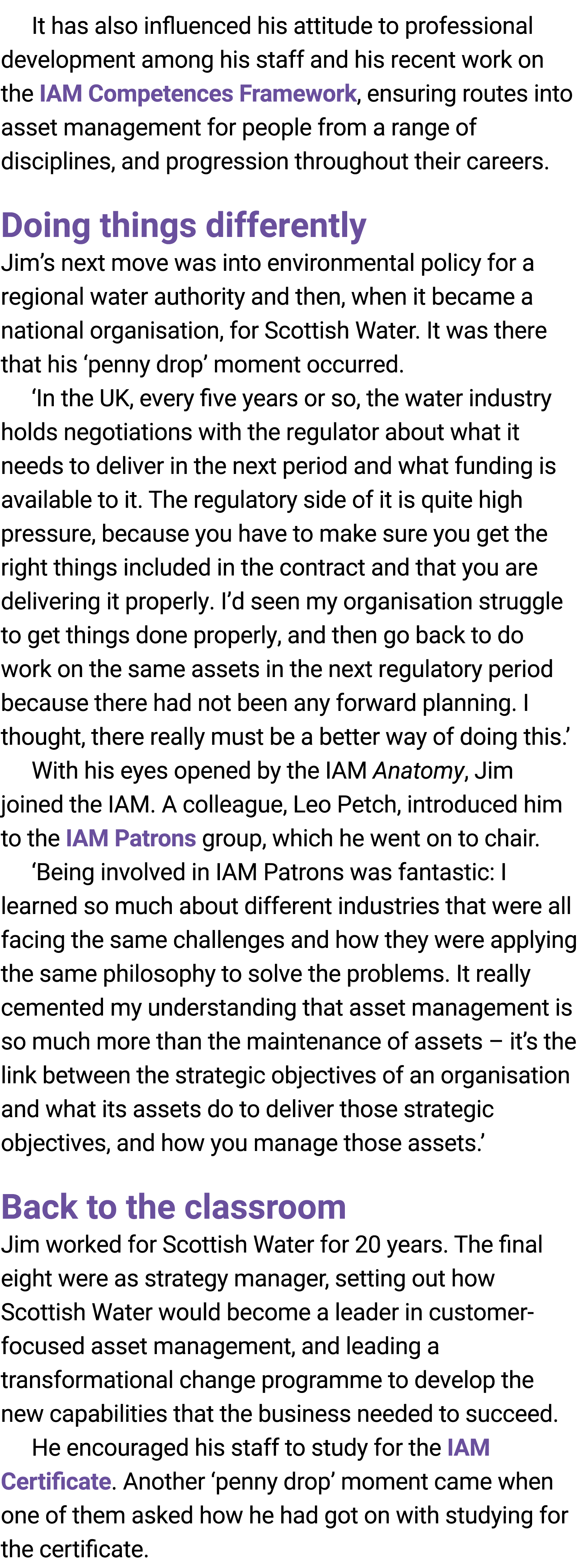 It has also ﻿influenced his attitude to professional development among his staff and ﻿his recent work on the IAM Comp...