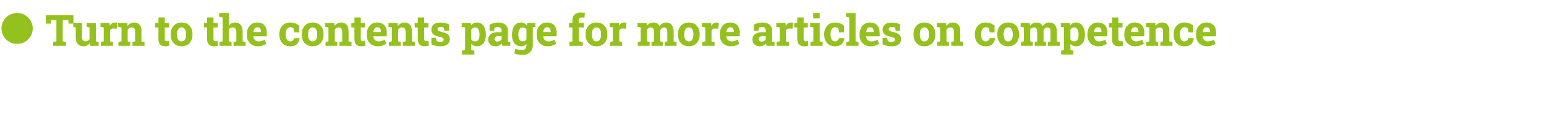 ● Turn to the contents page for more articles on competence 