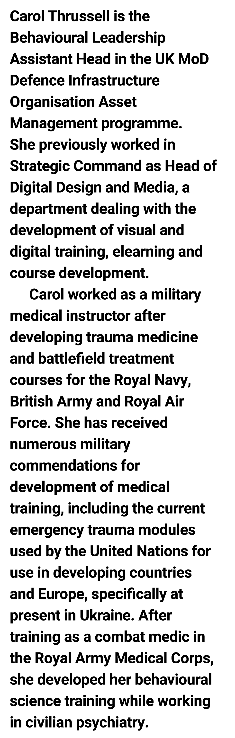 Carol Thrussell is the Behavioural Leadership Assistant Head in the UK MoD Defence Infrastructure Organisation Asset ...
