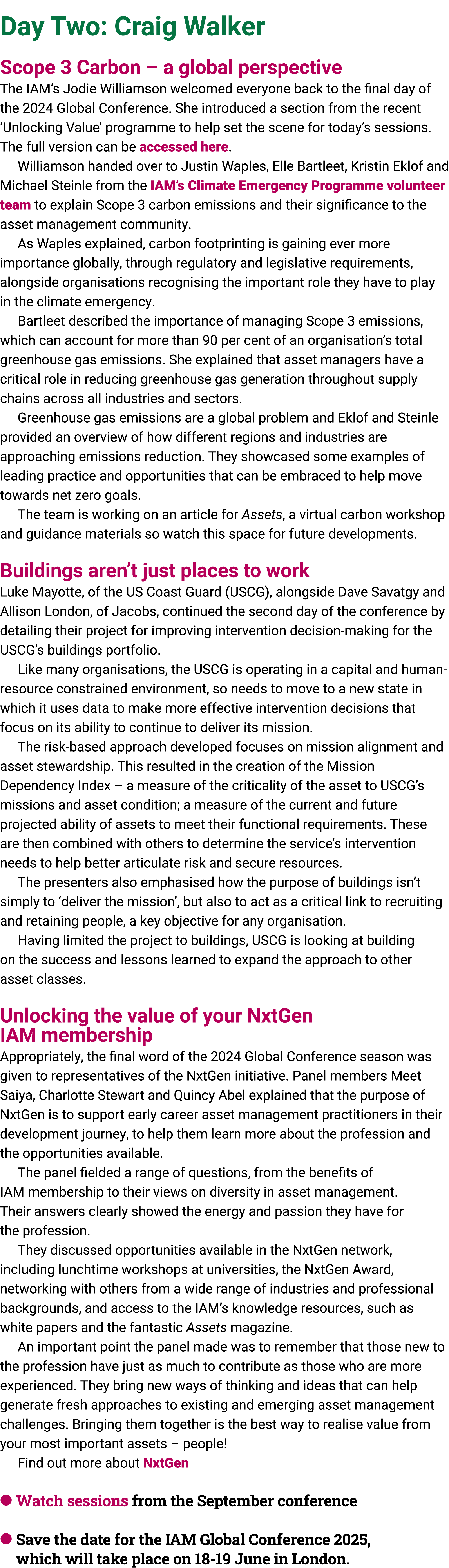  Day Two: Craig Walker Scope 3 Carbon – a global perspective The IAM’s Jodie Williamson welcomed everyone back to the...