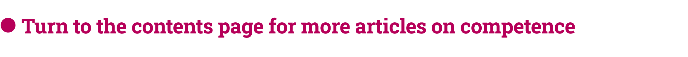 ● Turn to the contents page for more articles on competence 