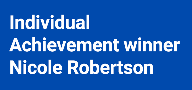 Individual Achievement winner Nicole Robertson