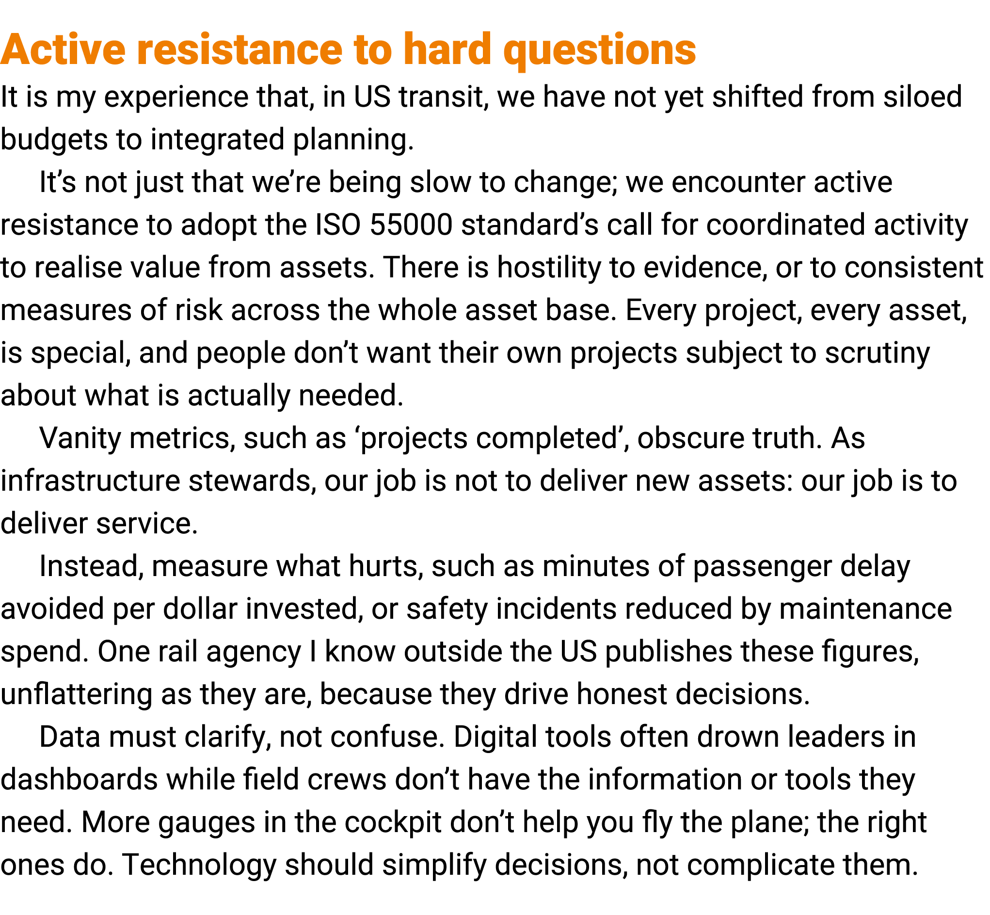 Active resistance to hard questions It is my experience that, in US transit, we﻿ have not yet shifted from siloed bud...