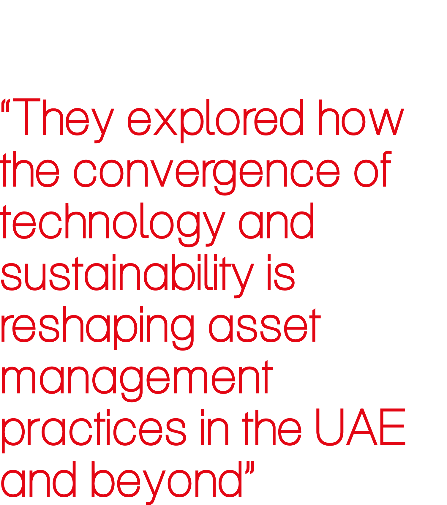“They explored how the convergence of technology and sustainability is reshaping asset management practices in the UA...