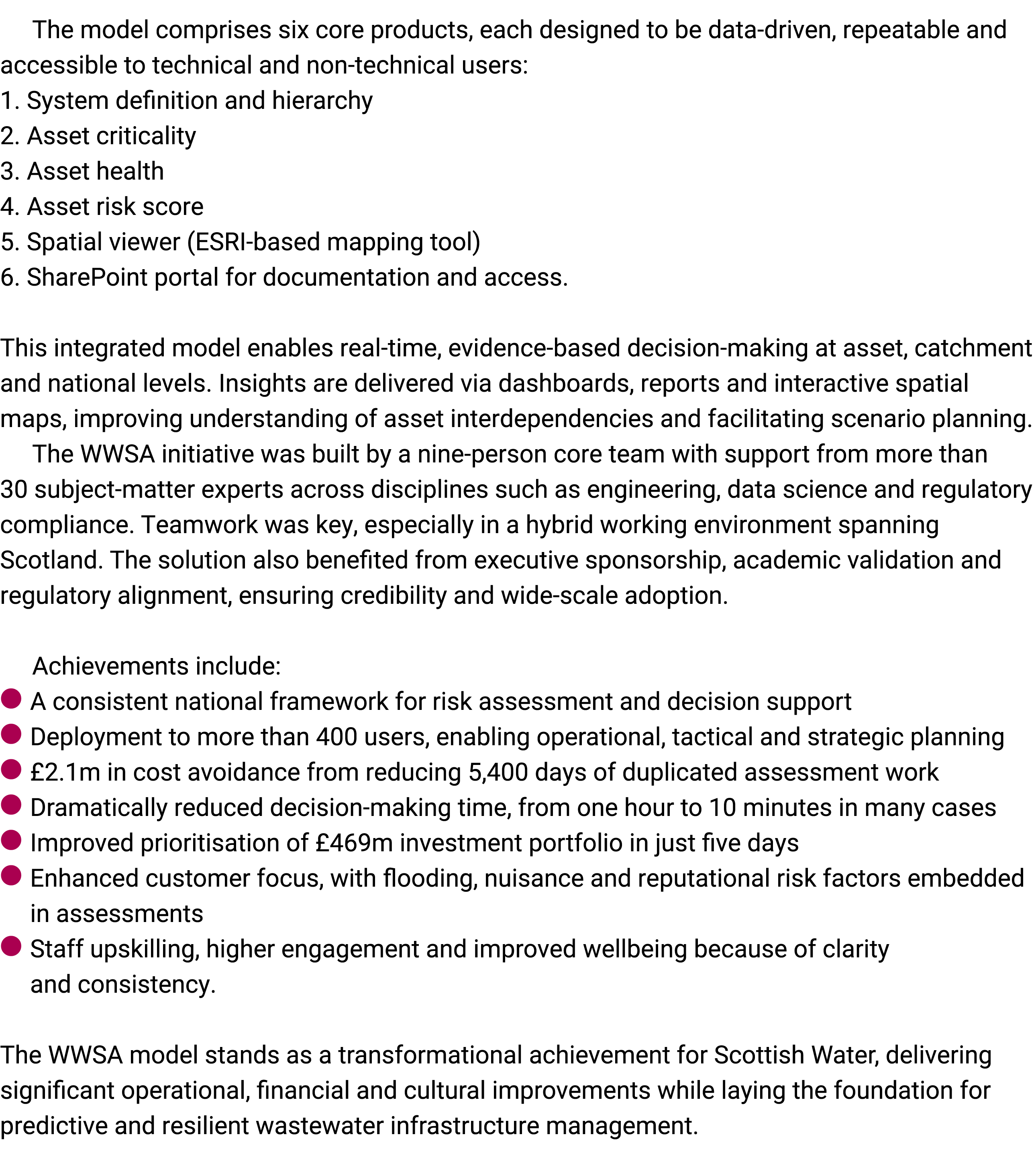 The model comprises six core products, each designed to be data driven, repeatable and accessible to ﻿technical and n...
