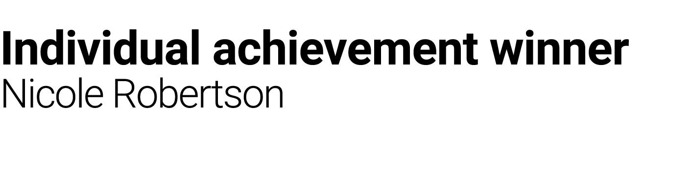 Individual achievement winner Nicole Robertson