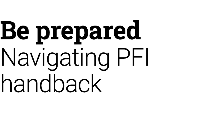 Be prepared Navigating PFI handback