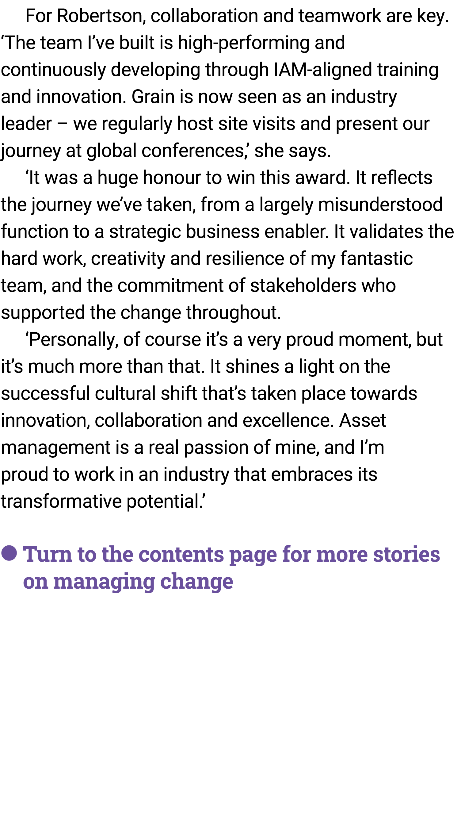 For Robertson, collaboration and teamwork ﻿are key. ‘The team I’ve built is high performing and continuously developi...