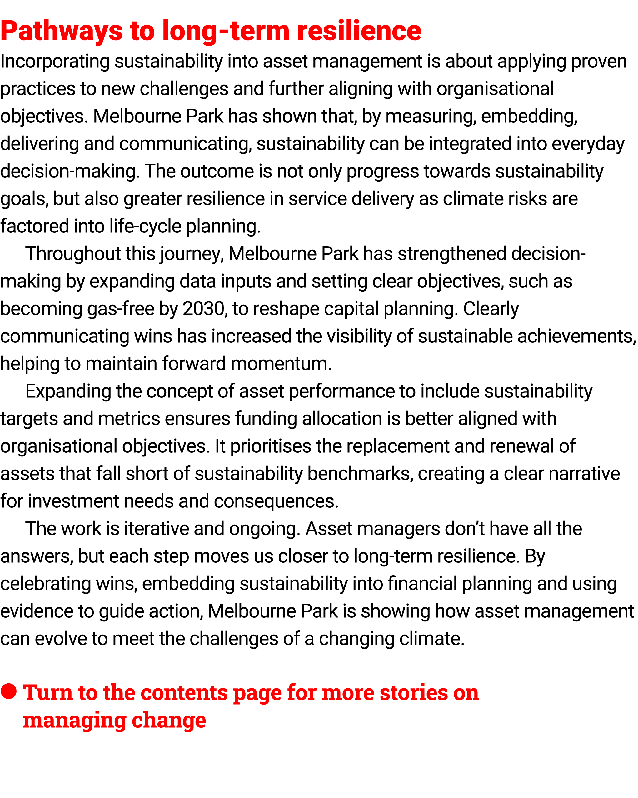 Pathways to long term resilience Incorporating sustainability into asset management is about applying proven practice...