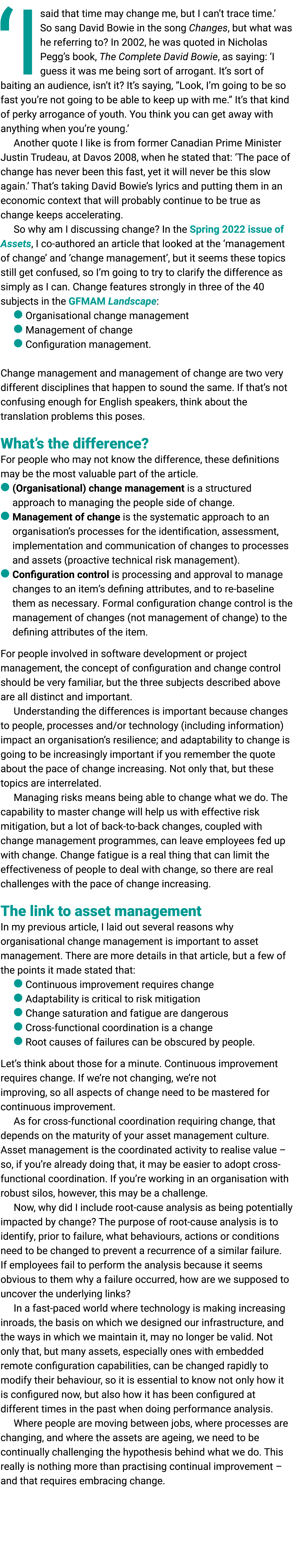 ‘I said that time may change me, but I can’t trace time.’ So sang Davi﻿d Bowie in the song Changes, but what was he r...