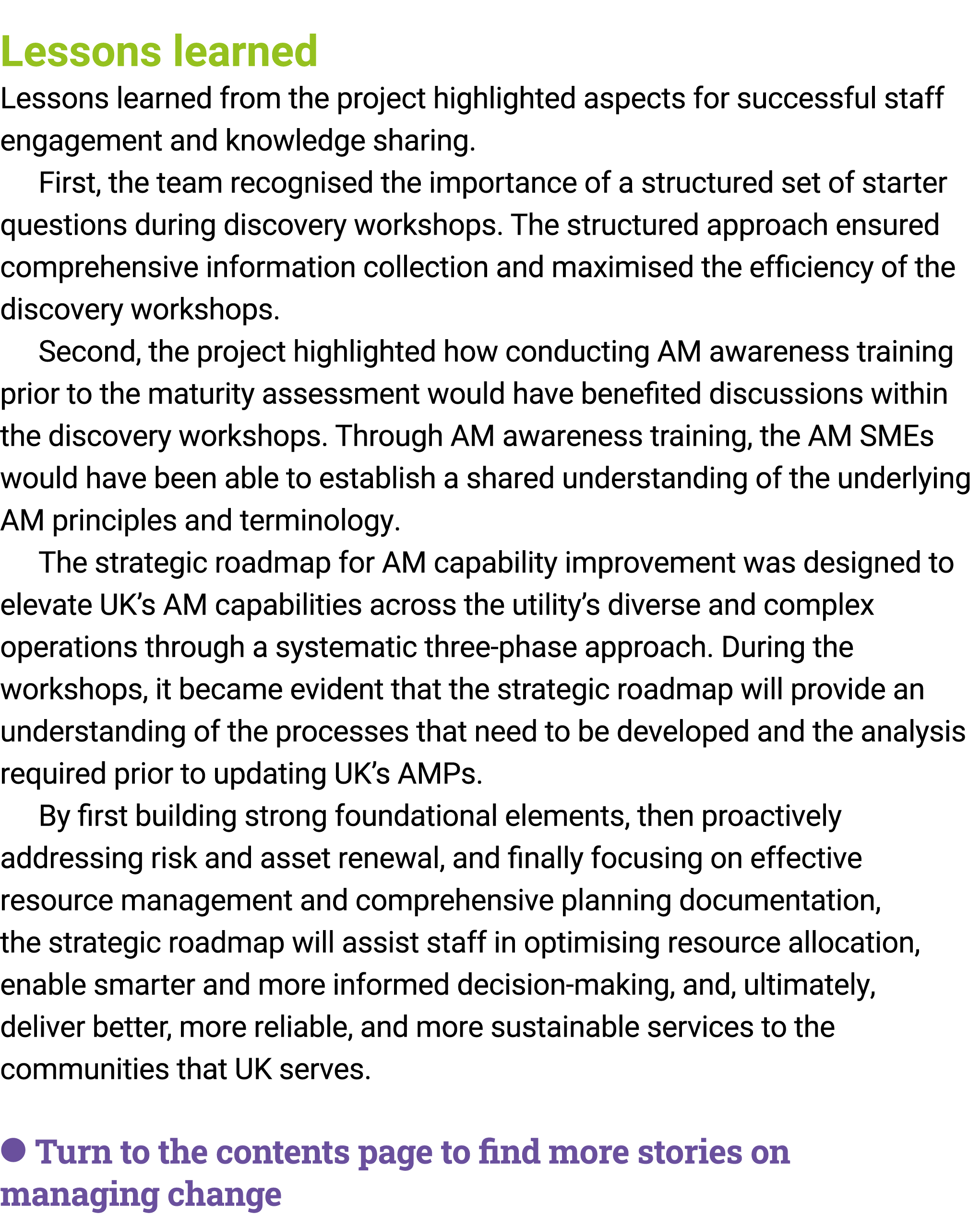Lessons learned Lessons learned from the project highlighted aspects for successful staff engagement and knowledge sh...