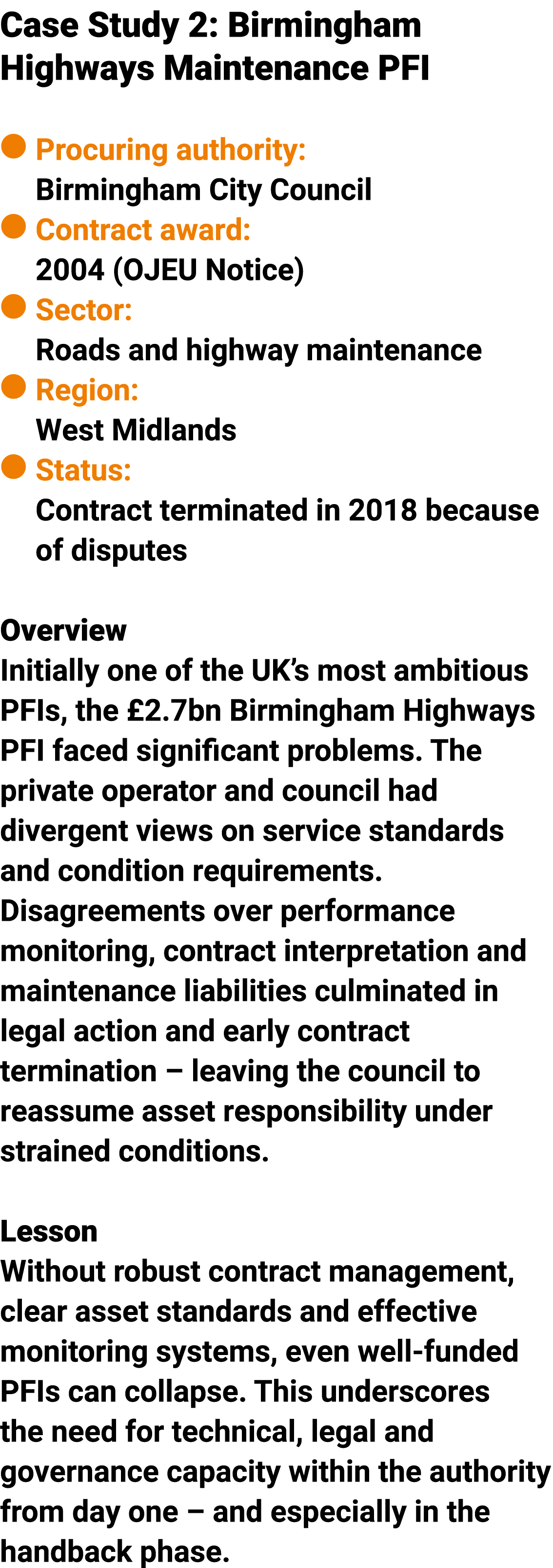 Case Study 2: Birmingham Highways Maintenance PFI ● Procuring authority: Birmingham City Council ● Contract award: 20...
