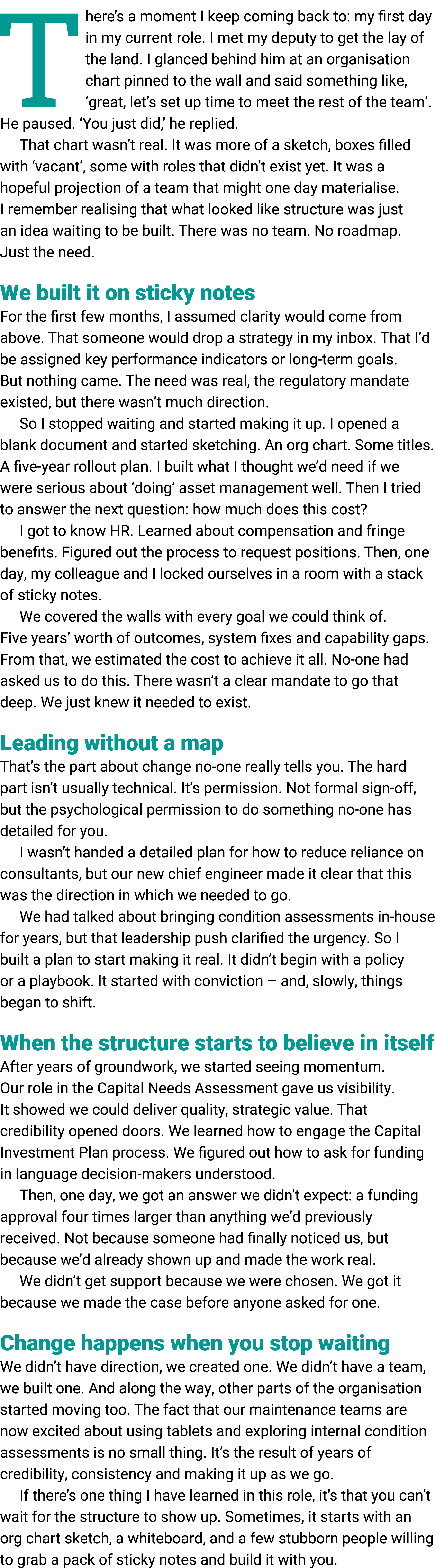 There’s a moment I keep coming back to﻿: my first day in my current role. I met my deputy to get the lay of the land....
