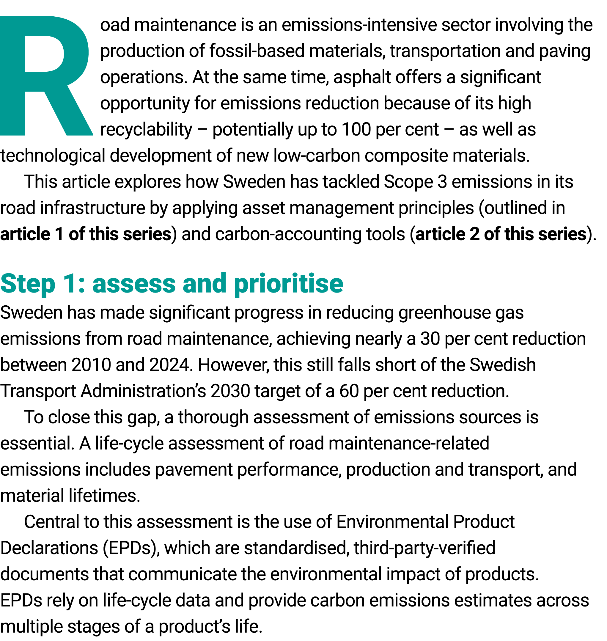 Road maintenance is an emissions intensive sector involving the production of fossil based materials, transportation﻿...