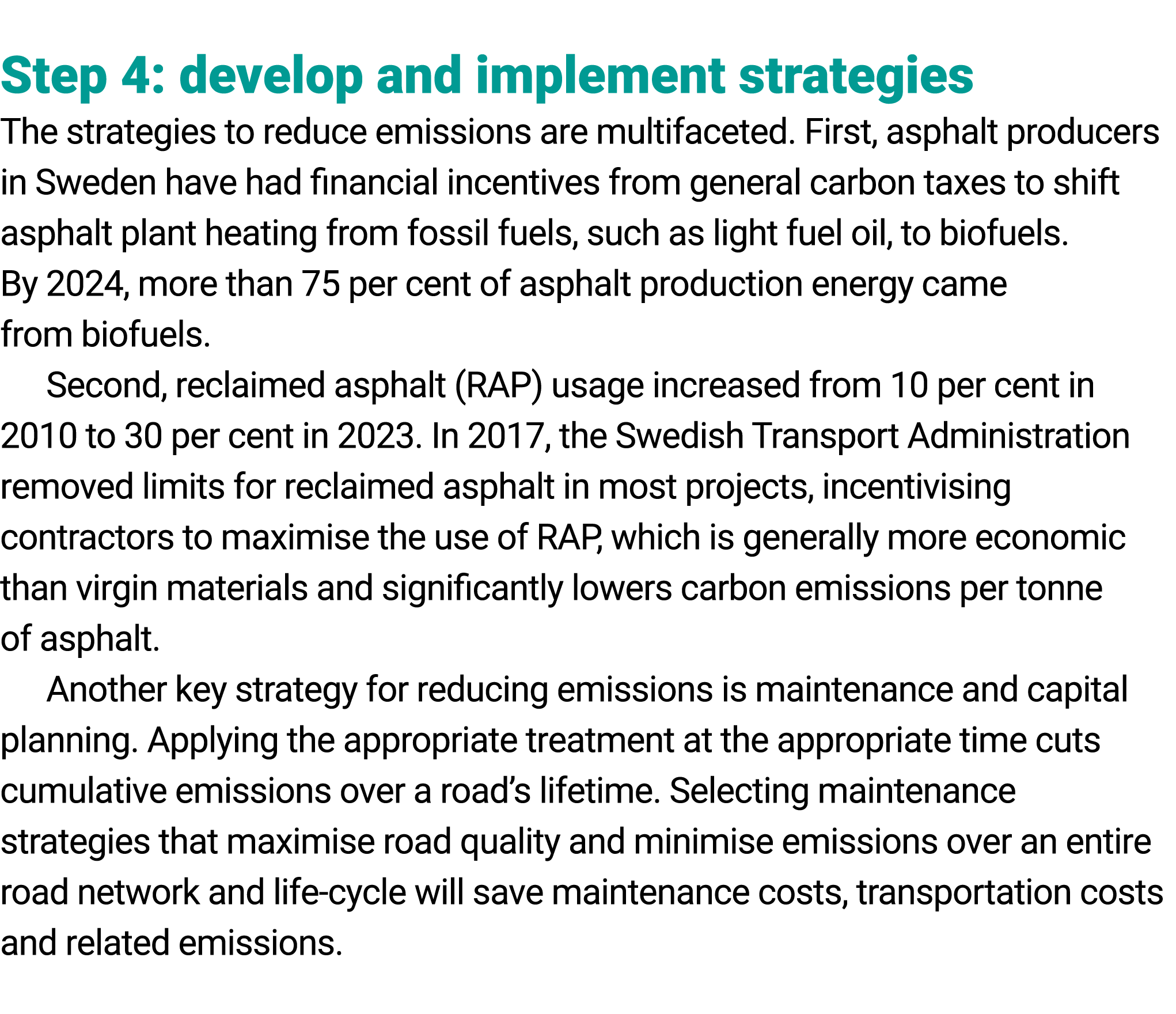  Step 4: develop and ﻿implement strategies The strategies to reduce emissions are multifaceted. First﻿, asphalt produ...