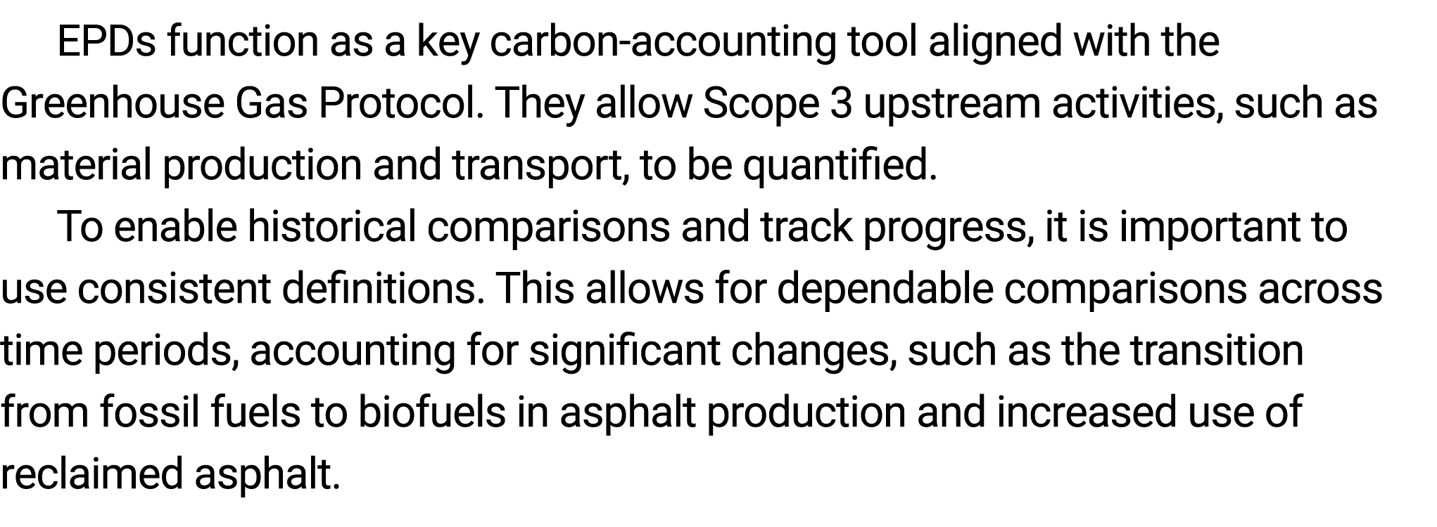 EPDs function as a key carbon accounting tool aligned with the Greenhouse Gas Protocol﻿. They allow ﻿﻿Scope 3 upstrea...