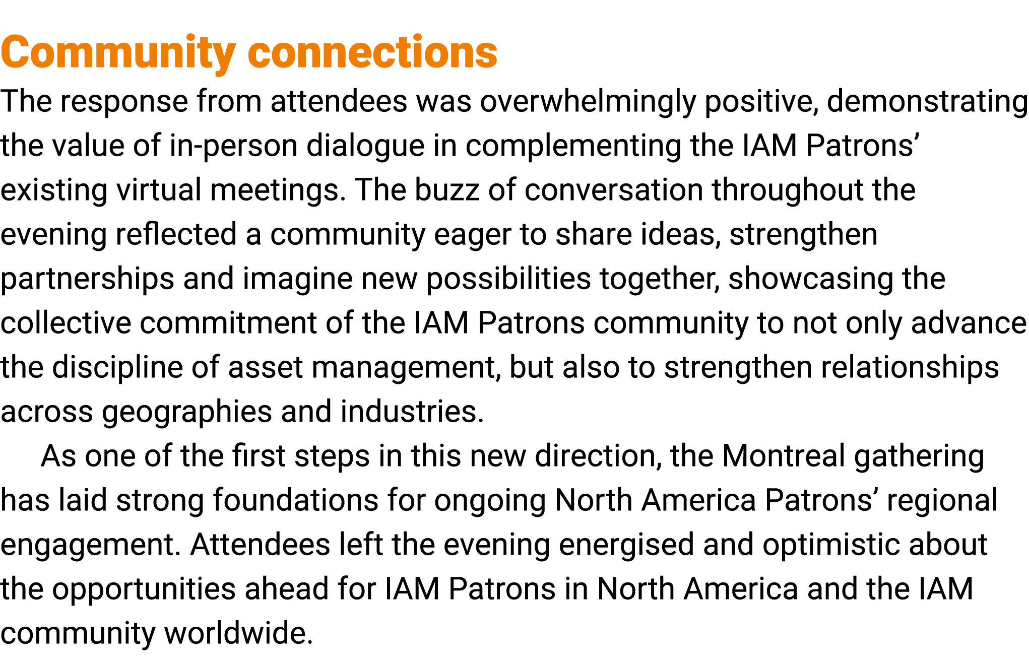 Community connections The response from attendees was overwhelmingly positive, demonstrating the value of in person d...