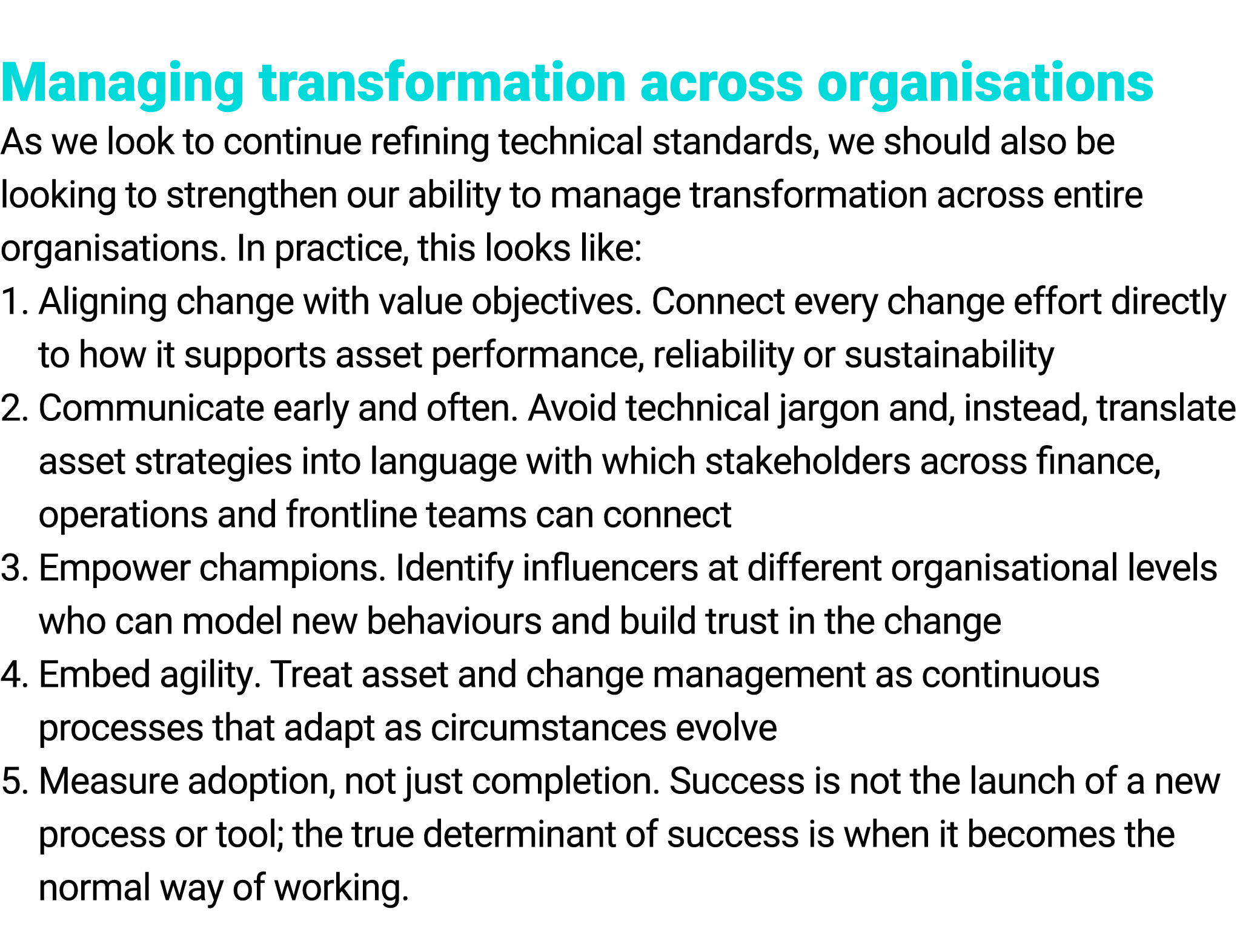  Managing transformation across organisations As we look to continue refining technical standards, we should also be ...