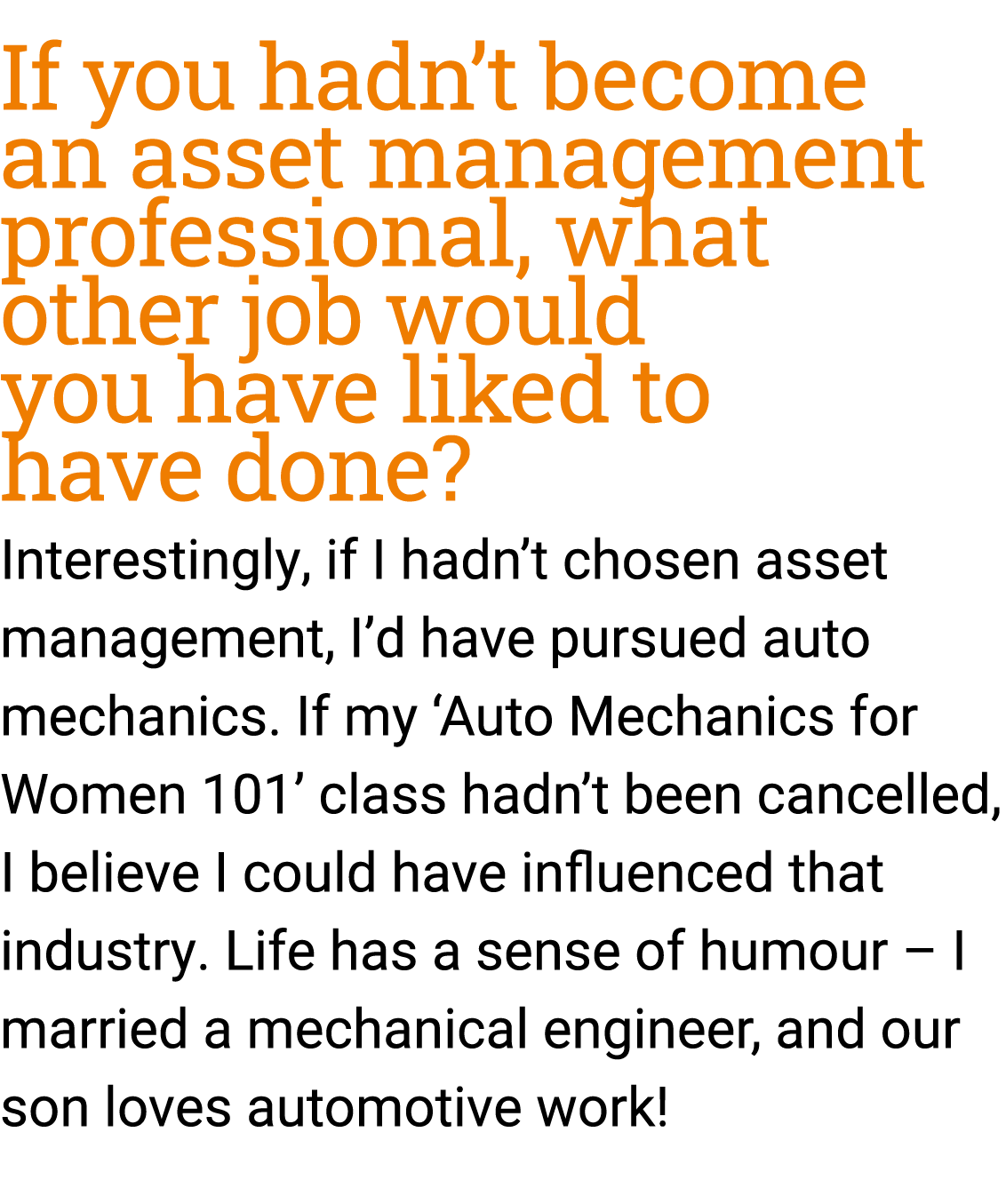 If you hadn’t become an asset management professional, what other job would you have liked to have done? Interestingl...